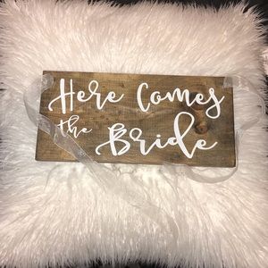 Here comes the bride sign